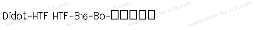 Didot-HTF HTF-B16-Bo字体转换